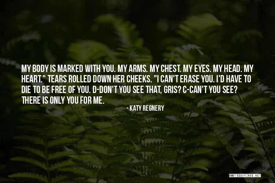 Free True Love Quotes By Katy Regnery Free True Love Quotes By Katy Regnery