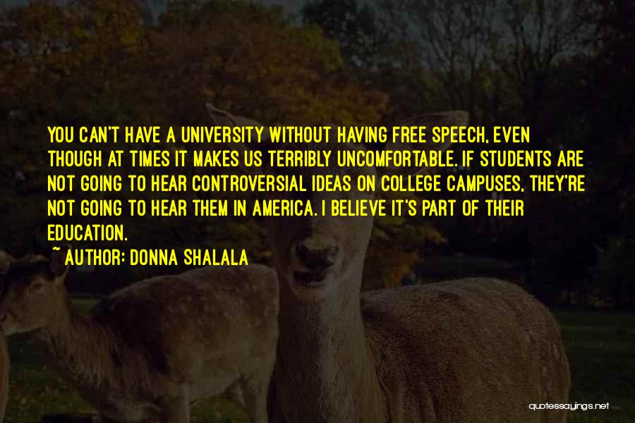 Free University Education Quotes By Donna Shalala