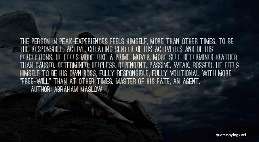 Free Will And Fate Quotes By Abraham Maslow