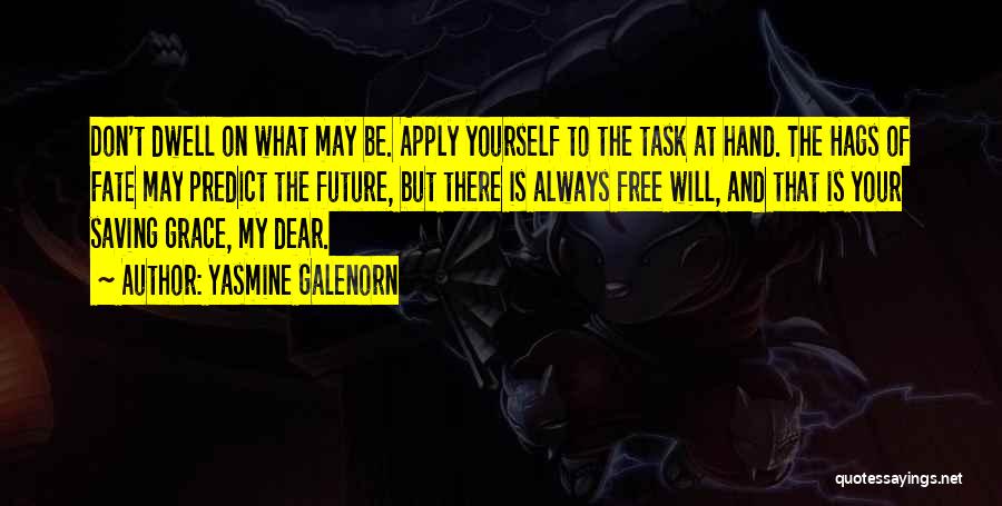 Free Will And Fate Quotes By Yasmine Galenorn