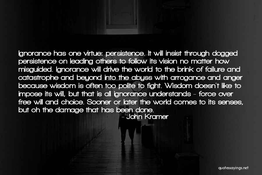 Free Will Choice Quotes By John Kramer Free Will Choice Quotes By John Kramer