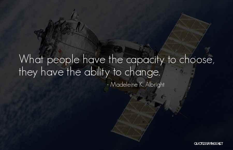 Free Will Choice Quotes By Madeleine K. Albright