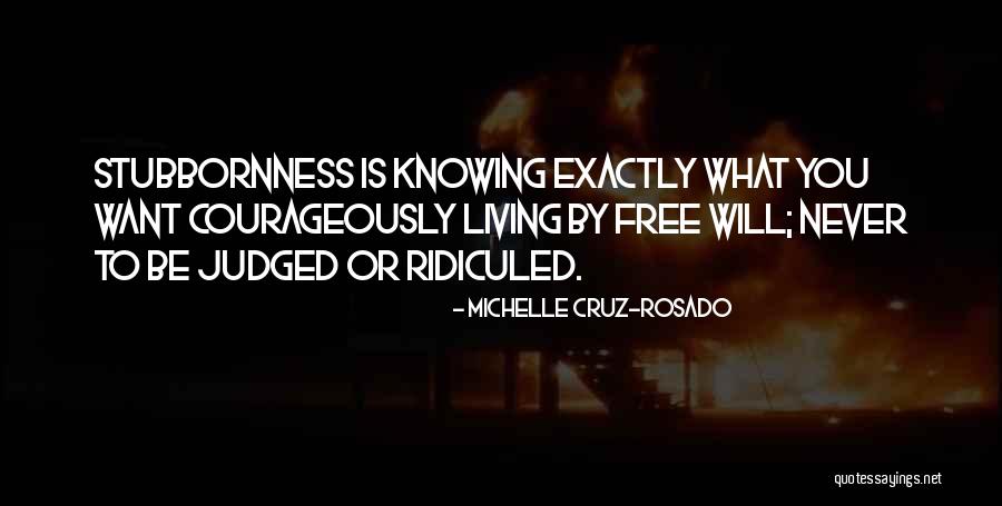 Free Will Choice Quotes By Michelle Cruz-Rosado Free Will Choice Quotes By Michelle Cruz-Rosado
