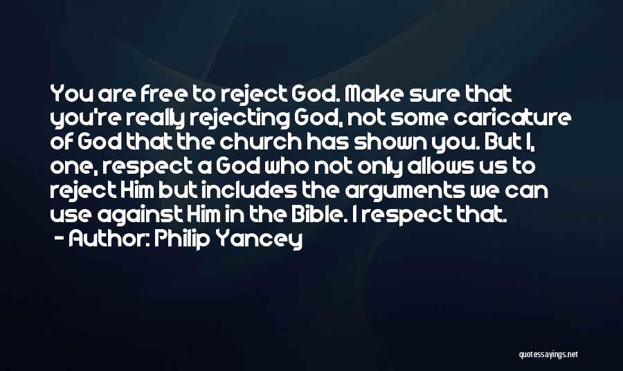 Free Will In The Bible Quotes By Philip Yancey