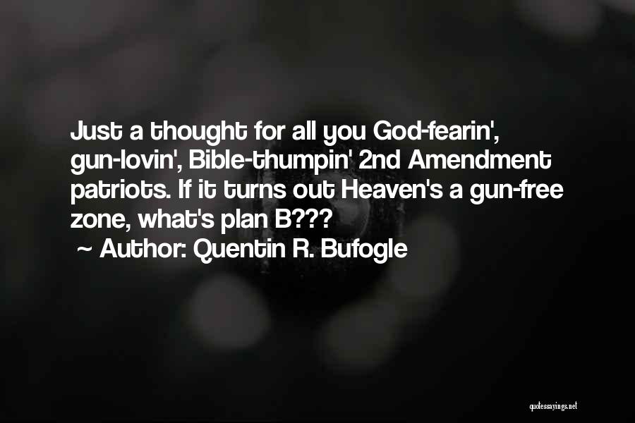 Free Will In The Bible Quotes By Quentin R. Bufogle