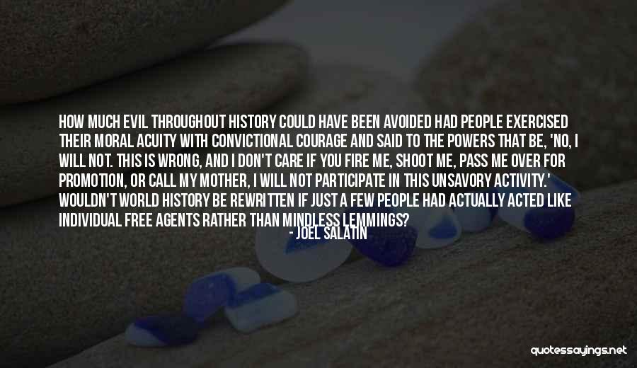 Free Will Philosophy Quotes By Joel Salatin Free Will Philosophy Quotes By Joel Salatin