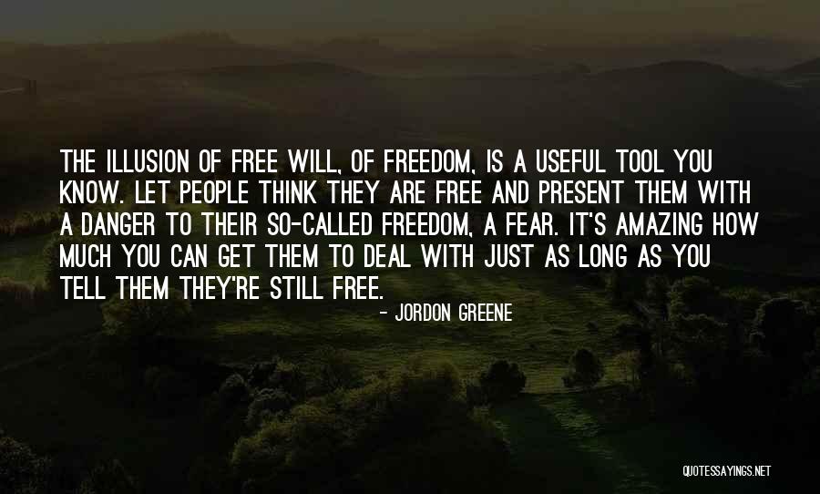 Free Will Philosophy Quotes By Jordon Greene Free Will Philosophy Quotes By Jordon Greene
