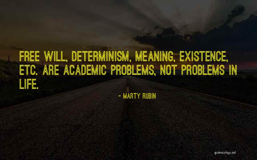 Free Will Philosophy Quotes By Marty Rubin Free Will Philosophy Quotes By Marty Rubin