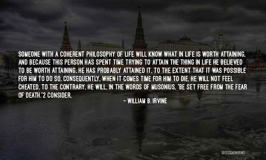 Free Will Philosophy Quotes By William B. Irvine Free Will Philosophy Quotes By William B. Irvine