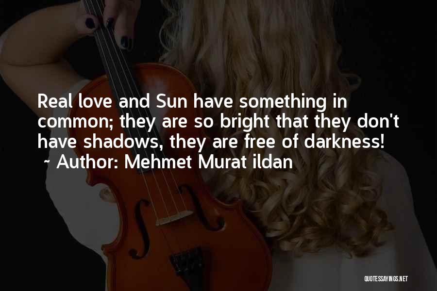 Free Will Sayings Quotes By Mehmet Murat Ildan