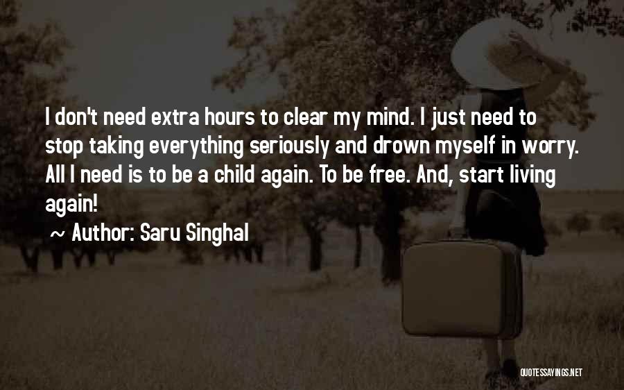 Free Will Sayings Quotes By Saru Singhal