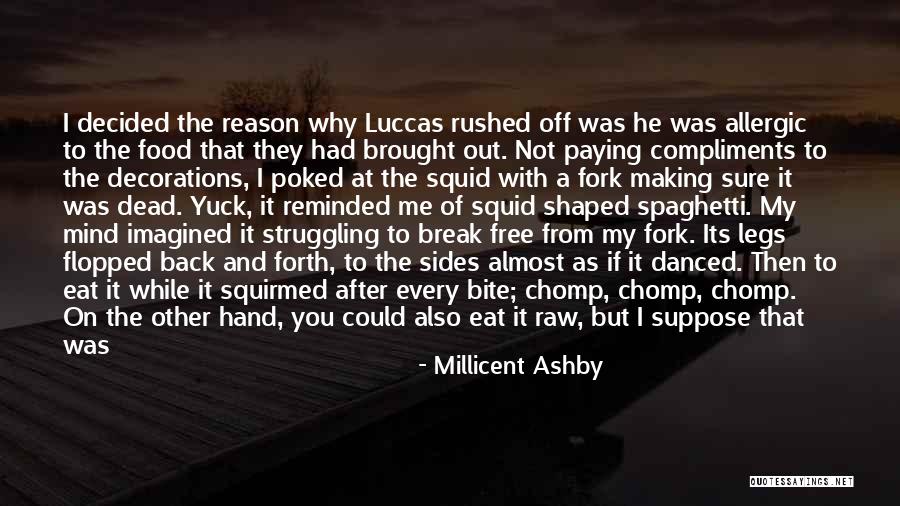 Free Your Mind Funny Quotes By Millicent Ashby