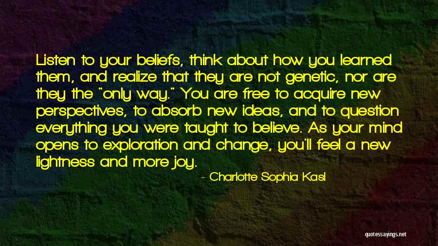 Free Your Mind Quotes By Charlotte Sophia Kasl