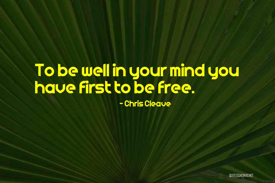 Free Your Mind Quotes By Chris Cleave