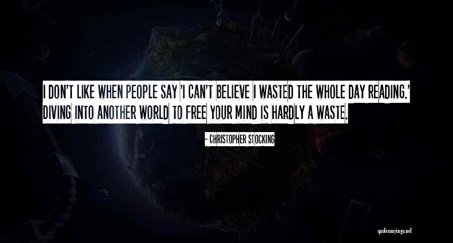 Free Your Mind Quotes By Christopher Stocking Free Your Mind Quotes By Christopher Stocking