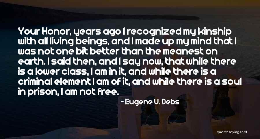 Free Your Mind Quotes By Eugene V. Debs Free Your Mind Quotes By Eugene V. Debs