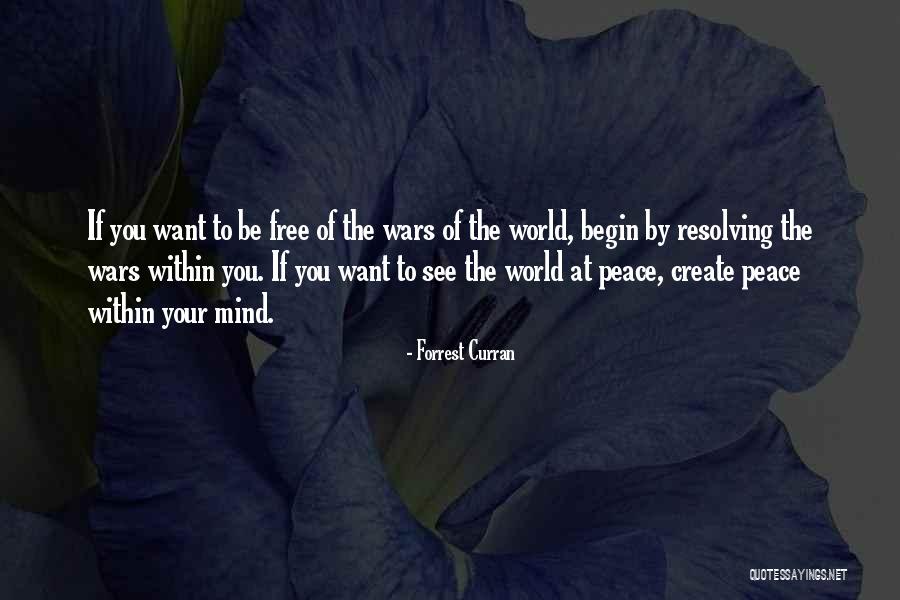 Free Your Mind Quotes By Forrest Curran Free Your Mind Quotes By Forrest Curran