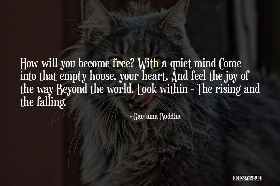 Free Your Mind Quotes By Gautama Buddha