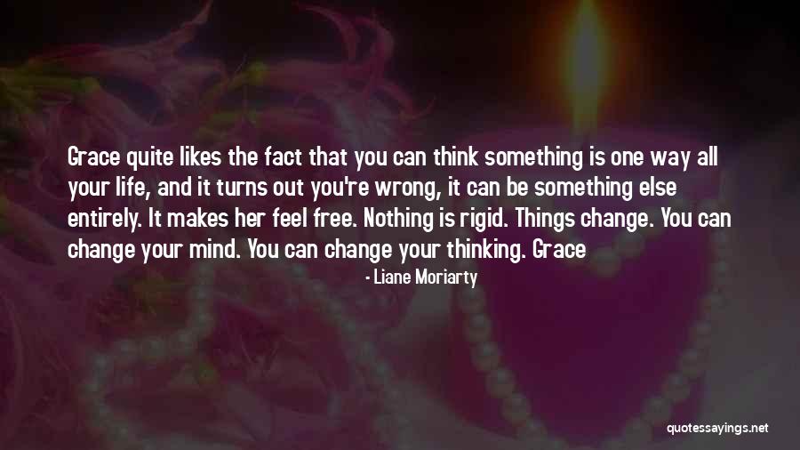 Free Your Mind Quotes By Liane Moriarty