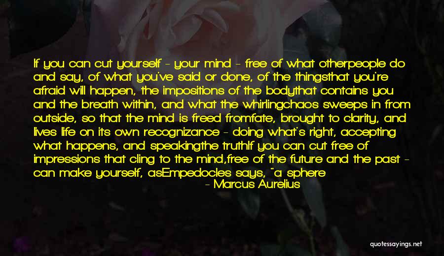 Free Your Mind Quotes By Marcus Aurelius