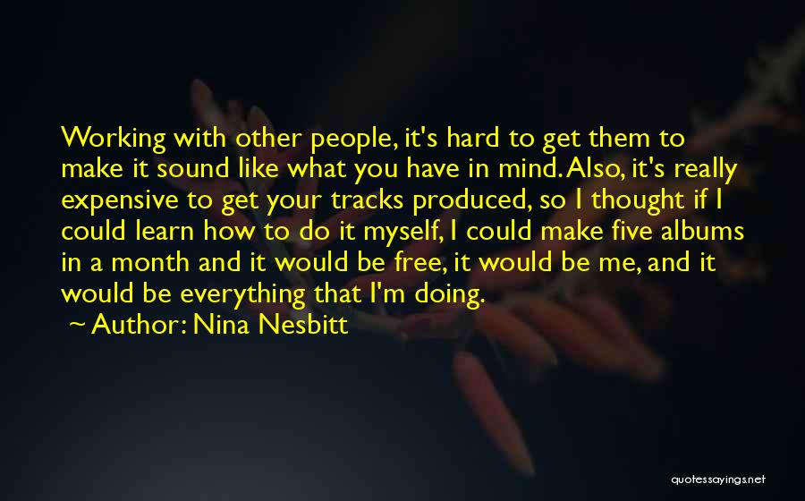 Free Your Mind Quotes By Nina Nesbitt