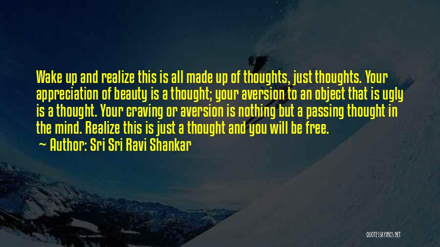 Free Your Mind Quotes By Sri Sri Ravi Shankar