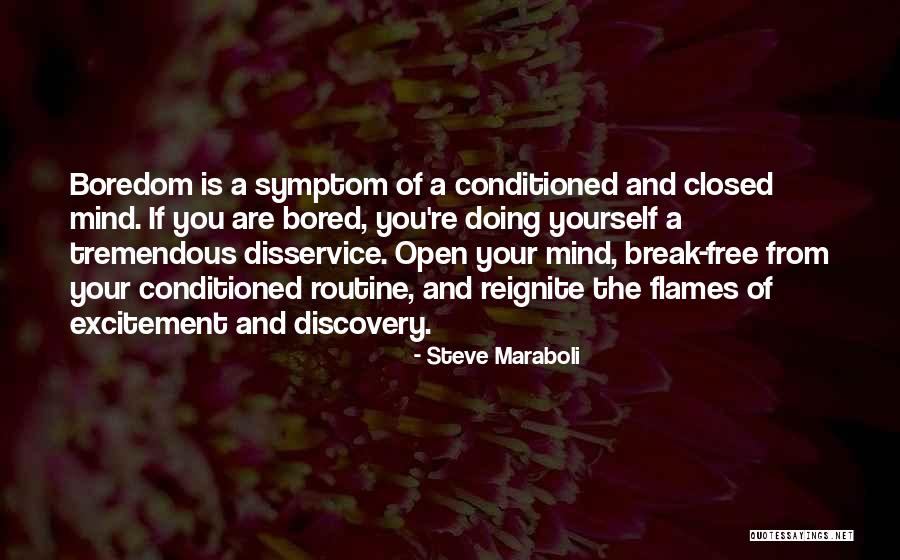 Free Your Mind Quotes By Steve Maraboli Free Your Mind Quotes By Steve Maraboli