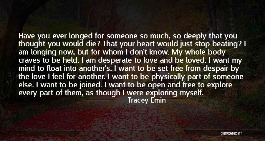 Free Your Mind Quotes By Tracey Emin Free Your Mind Quotes By Tracey Emin