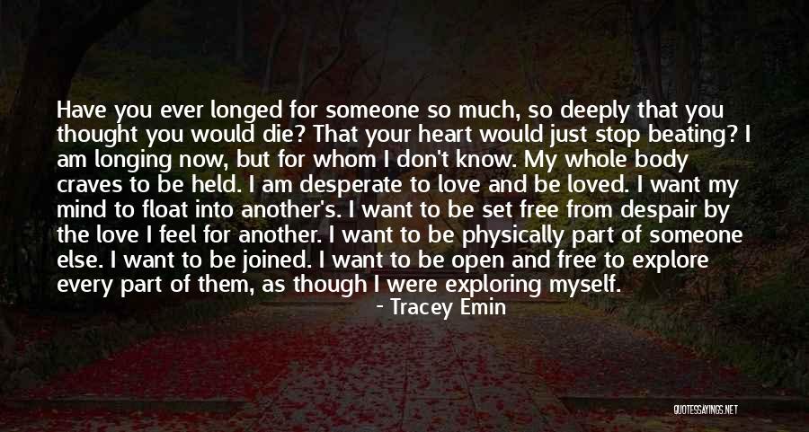 Free Your Mind Quotes By Tracey Emin