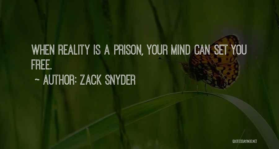 Free Your Mind Quotes By Zack Snyder