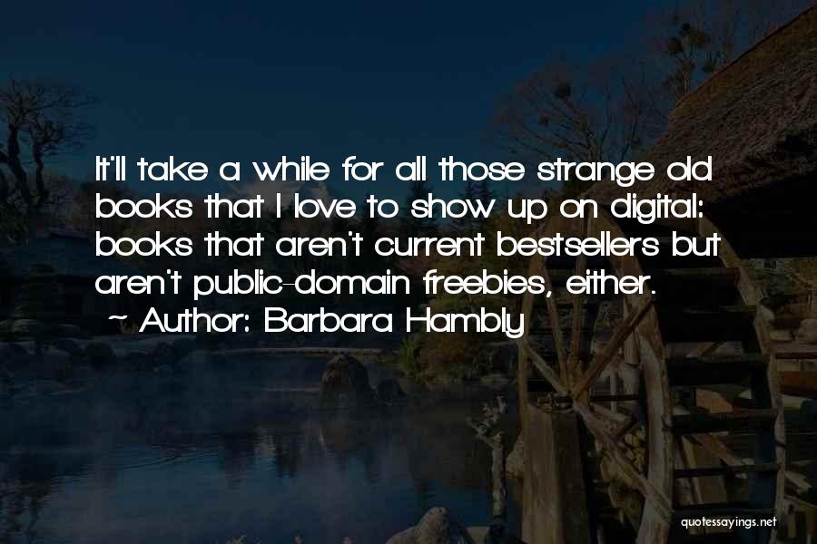 Freebies Quotes By Barbara Hambly