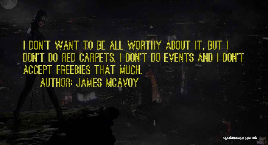 Freebies Quotes By James McAvoy
