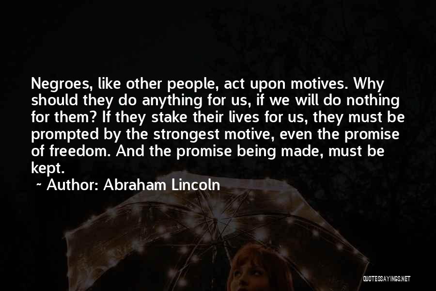 Freedom Abraham Lincoln Quotes By Abraham Lincoln