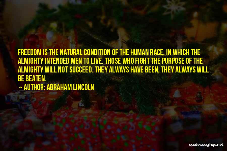 Freedom Abraham Lincoln Quotes By Abraham Lincoln