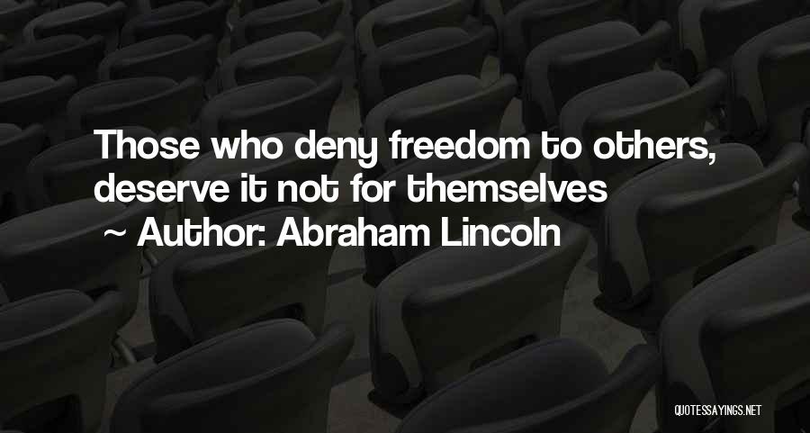 Freedom Abraham Lincoln Quotes By Abraham Lincoln