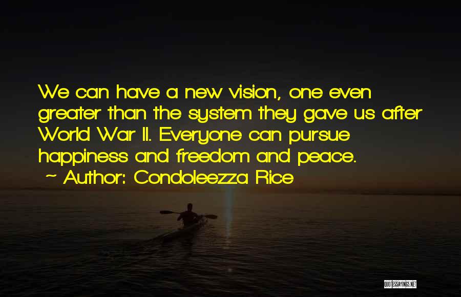 Freedom After War Quotes By Condoleezza Rice