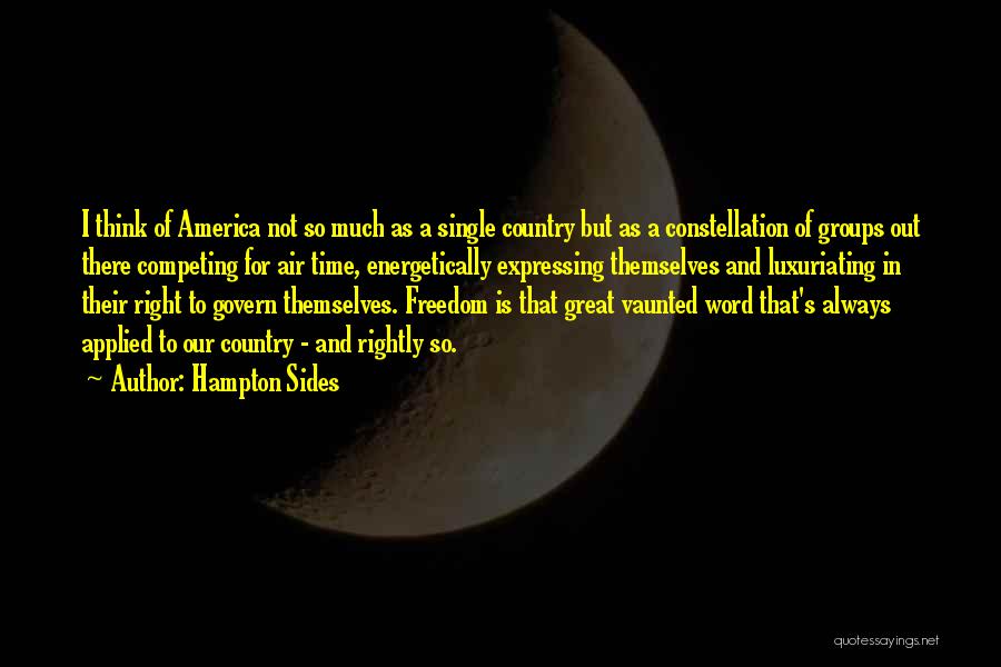 Freedom And America Quotes By Hampton Sides