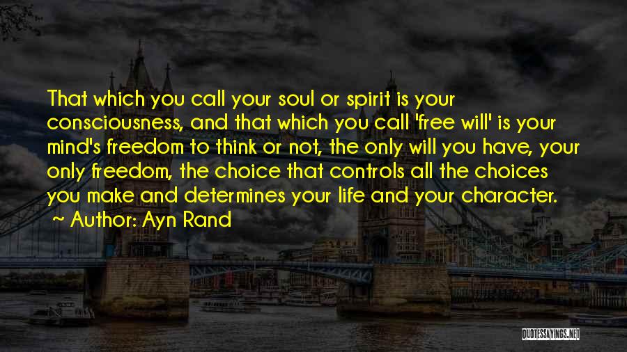 Freedom And Choice Quotes By Ayn Rand