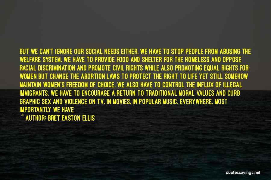 Freedom And Choice Quotes By Bret Easton Ellis
