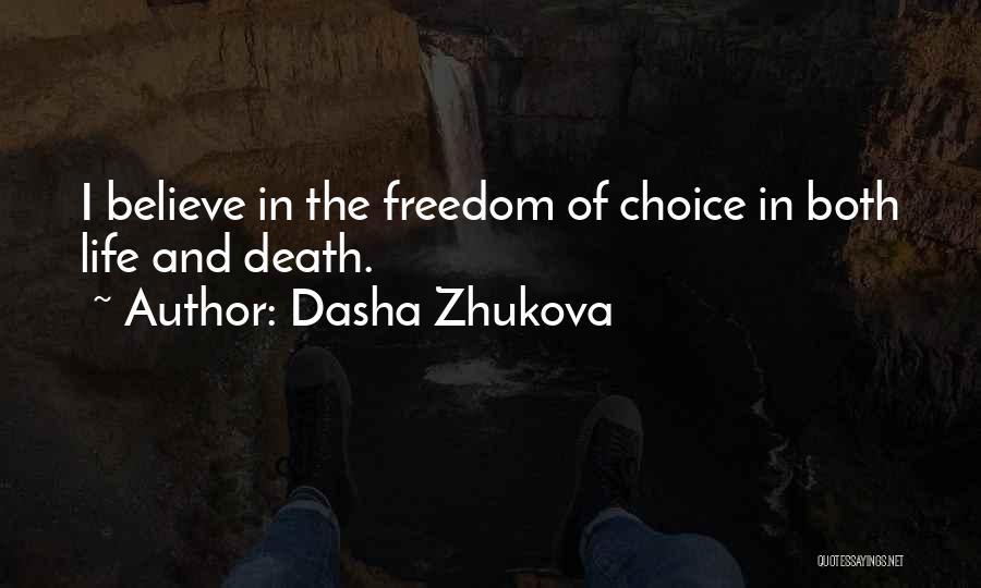 Freedom And Choice Quotes By Dasha Zhukova