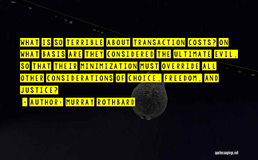 Freedom And Choice Quotes By Murray Rothbard