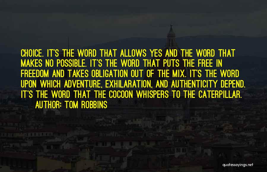 Freedom And Choice Quotes By Tom Robbins