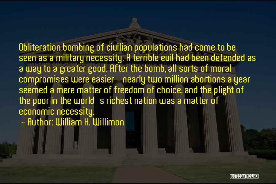 Freedom And Choice Quotes By William H. Willimon