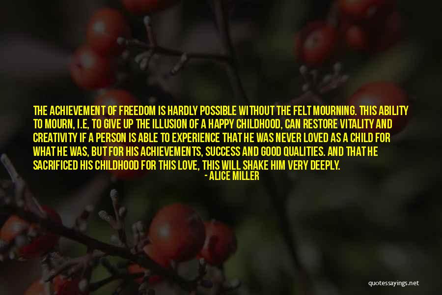Freedom And Creativity Quotes By Alice Miller Freedom And Creativity Quotes By Alice Miller