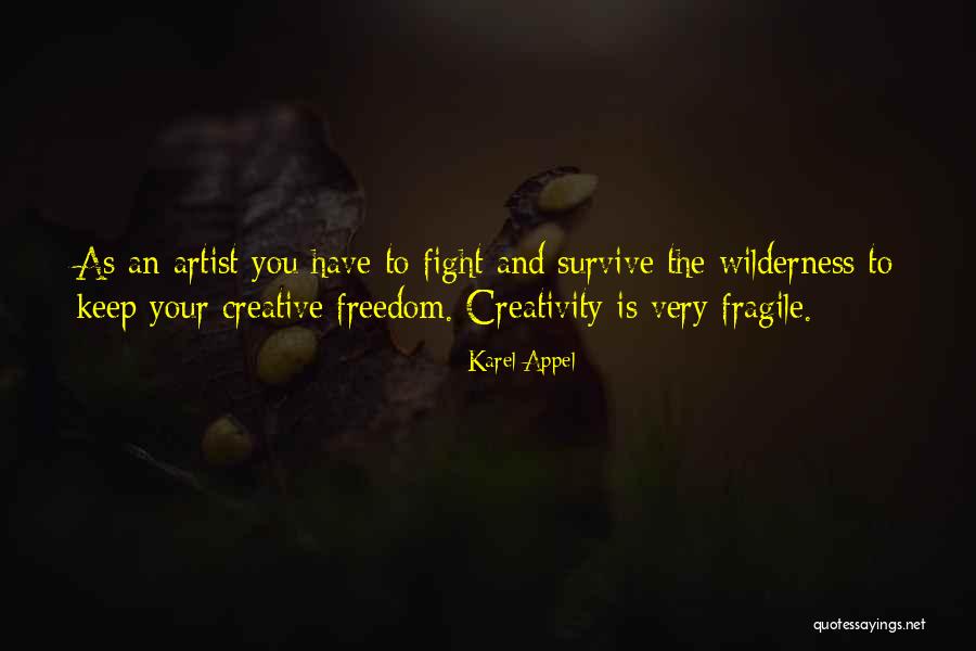Freedom And Creativity Quotes By Karel Appel Freedom And Creativity Quotes By Karel Appel
