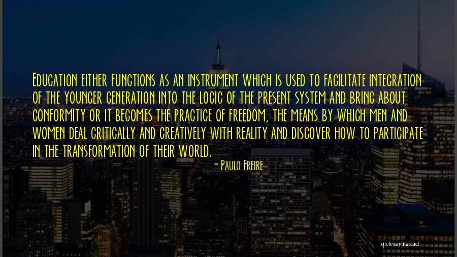 Freedom And Creativity Quotes By Paulo Freire Freedom And Creativity Quotes By Paulo Freire