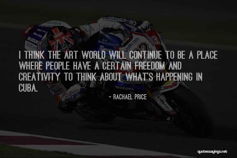 Freedom And Creativity Quotes By Rachael Price Freedom And Creativity Quotes By Rachael Price
