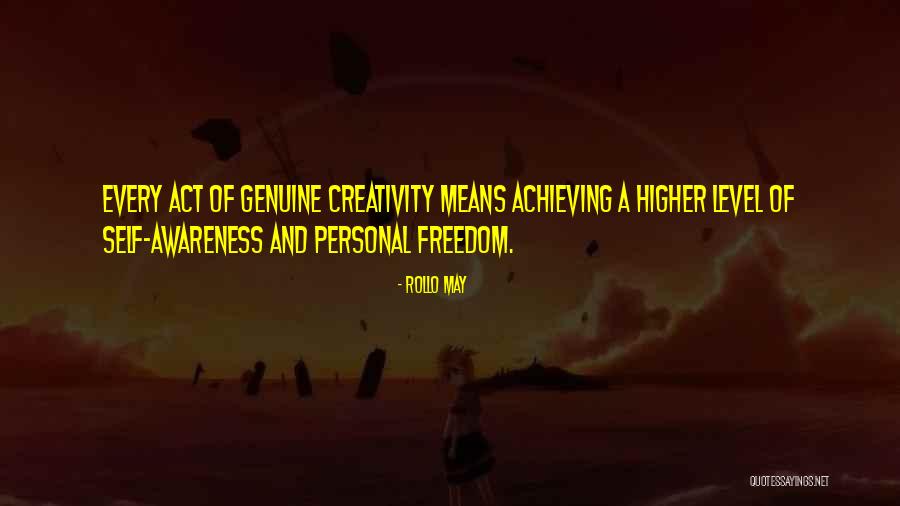 Freedom And Creativity Quotes By Rollo May Freedom And Creativity Quotes By Rollo May