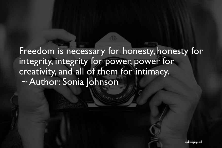 Freedom And Creativity Quotes By Sonia Johnson