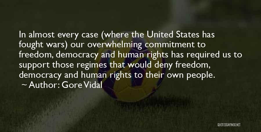 Freedom And Democracy Quotes By Gore Vidal